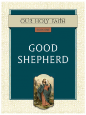 Our Holy Faith Vol 1: Good Shepherd